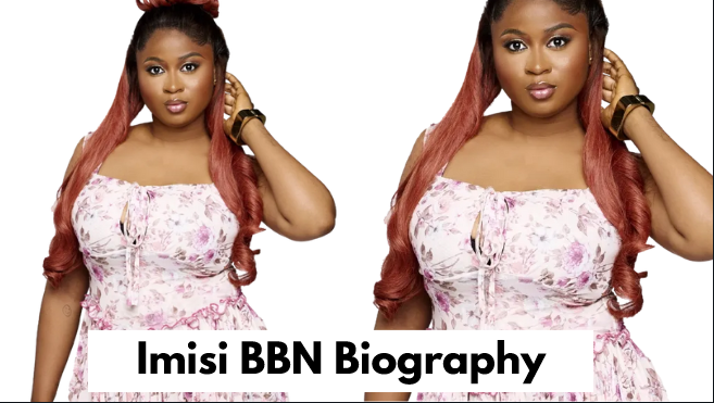 Imisi BBN Biography