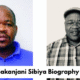Nakanjani Sibiya Biography
