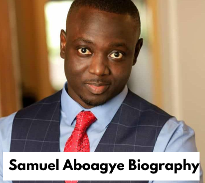 Samuel Aboagye Biography