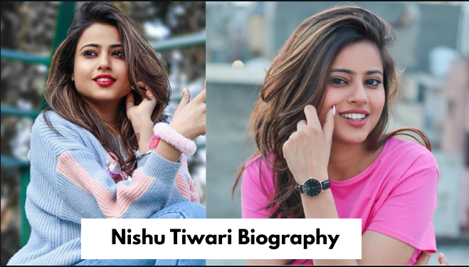 Nishu Tiwari Biography