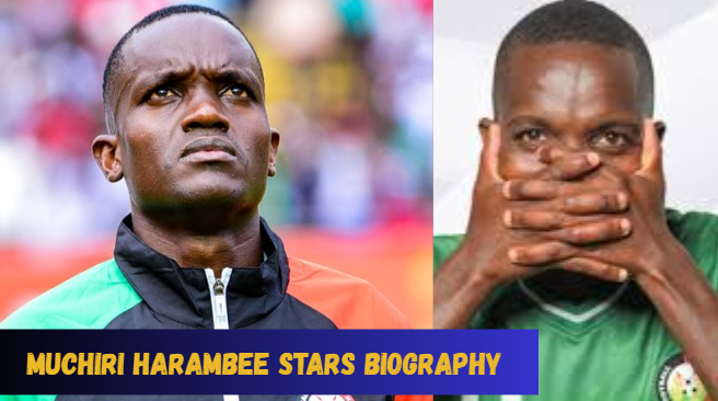 Muchiri Harambee Stars Biography